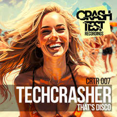 Techcrasher - That's Disco (Dub Mix)