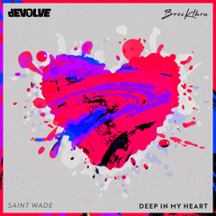 Deep In My Heart (feat. Saint Wade)