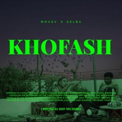 Mousv - Khofash (Prod. Gelba)