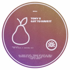 RPR14 | Tony S - Got To Have It | Single