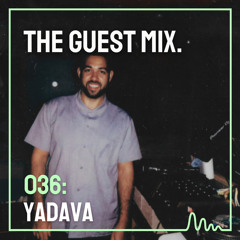 The Guest Mix 036: Yadava’s ‘Piano Mix’
