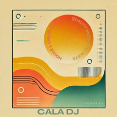 Cala DJ- House & Disco DJ set. Quality music (all)ways🪭