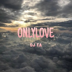 #Only Love - DJ Tuta Remix