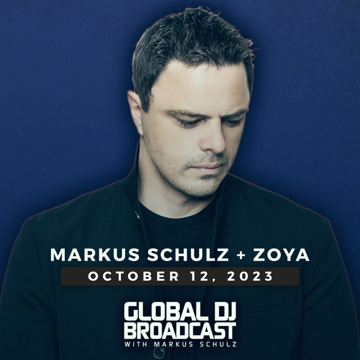 Markus Schulz - Global DJ Broadcast Oct 12 2023 (Till We Fade countdown + ZOYA guestmix)