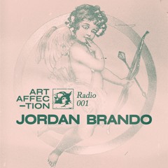 Art Affection Radio 001 - Jordan Brando