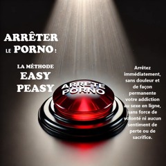 La méthode easy peasy pour arrêter la pornographie - Livre audio