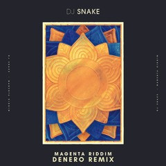 [Preview] DJ Snake - Magenta Riddim (Denero Remix) [FREE DOWNLOAD]