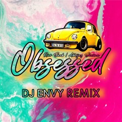 Obsessed -DJ Envy Remix- Riar Saab/ Abhijay Sharma