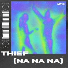 Thief (Na Na Na)