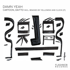 Damn Yeah - YellowSix Remix (Radio Edit)