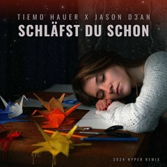 Tiemo Hauer X Jason D3an - Schläfst Du Schon (2024 Mini Mix)