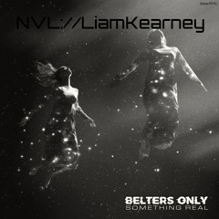 Belters Only - Something Real (NVL:Rework)