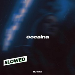 M3rih - Cocaina Slowed