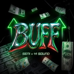 BUFF - Seni x Yi Sound