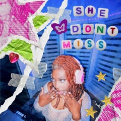 She Don't Miss