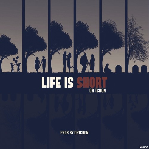 Life Is Short
