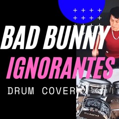 bad bunny - ignorantes | drums bateria