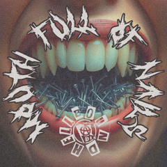 MOUTH FULL OF NAILS