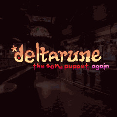 [Deltarune: The Same Puppet, Again] Candlelight