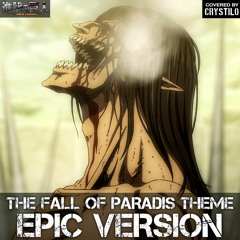 AOT - The Fall Of Paradis (Crystilo Cover)