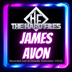 James Avon - The Hard Files Live 1/5/22