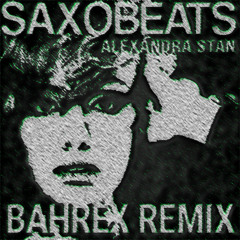 Mr. Saxobeat (Bahrex Remix)