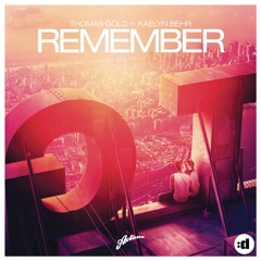 Remember (Original Mix) [feat. Kaelyn Behr]