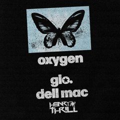 oxygen (H3nry Thr!ll Version)