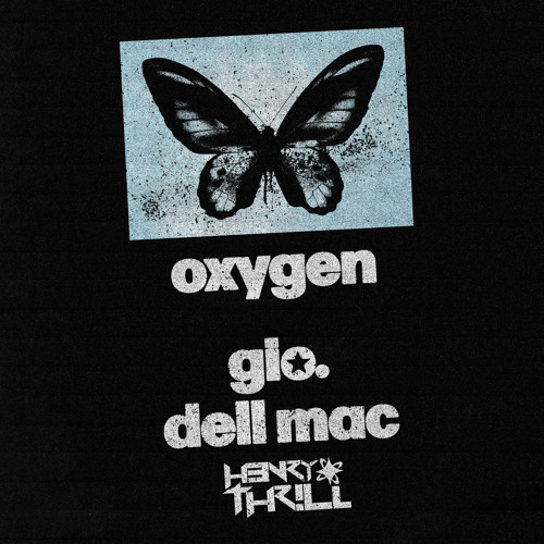 oxygen (H3nry Thr!ll Version)