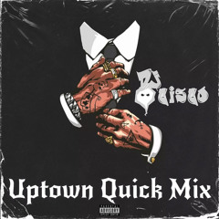 Uptown Quick Mix - Dj Cisco