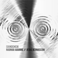 Soundcheck, Rodrigo Aguirre ft. Jesús Benasconi (original mix)(radio edit)