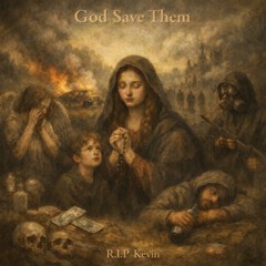 GOD Save them….