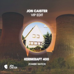 Zombie Nation - Kernkraft 400 (Jon Caister VIP Edit)