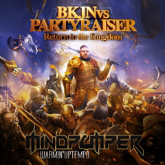 BKJN vs. Partyraiser | Return To The Kingdom Warmin'Uptempo Mix