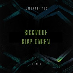 Sickmode -  Klaplongen (Unexpected Remix)