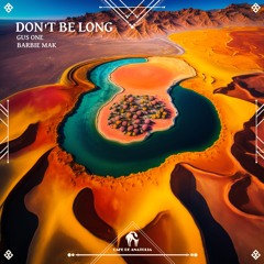 Gus One, Barbie Mak - Don't Be Long (Cafe De Anatolia)