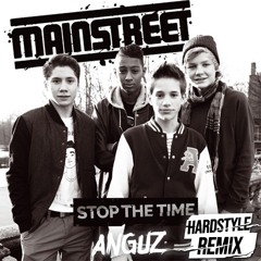 Mainstreet - Stop The Time (Anguz Hardstyle Remix)