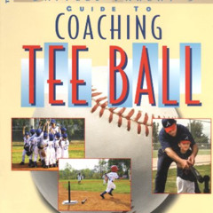 DOWNLOAD EPUB 📋 The Baffled Parent's Guide to Coaching Tee Ball (Baffled Parent's Gu