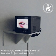 Modular Project @ Radio Raheem Milano / Unfollowers.FM pres. Nothing Is Real Takeover 04-06-2021