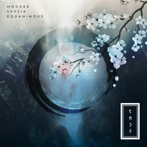 Mookee, Skysia & Equanimous - Ensō