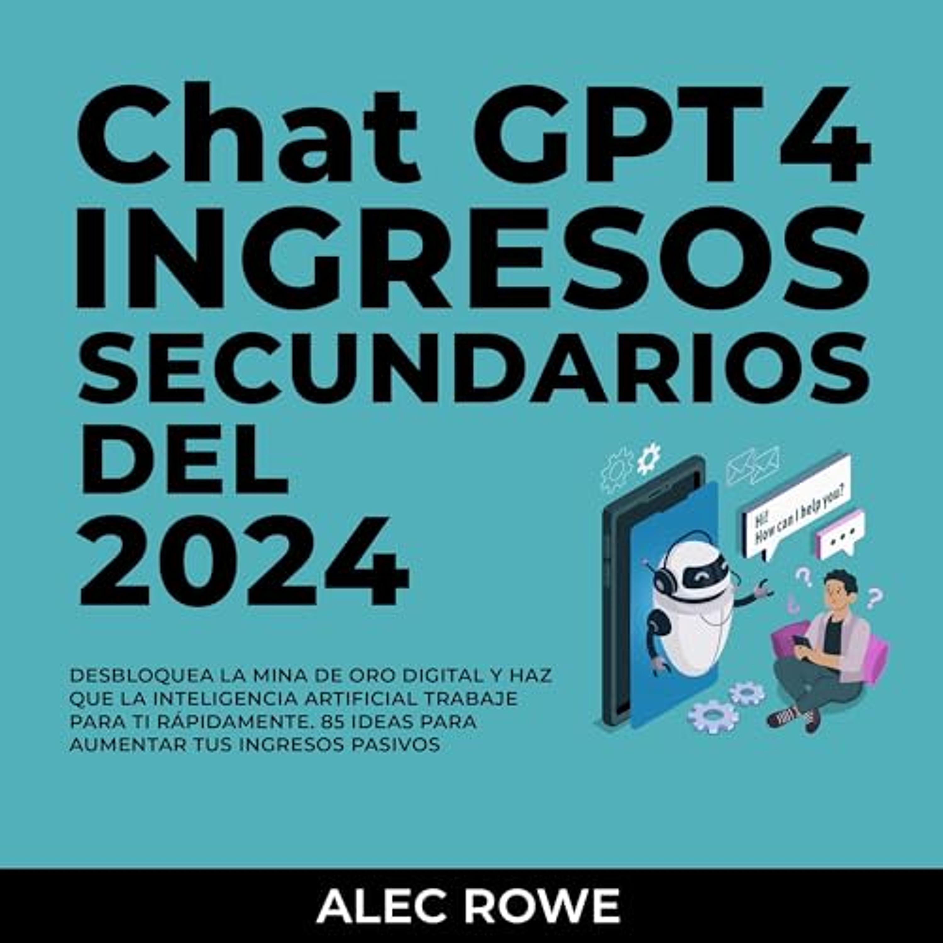 ChatGPT Ingresos Secundarios del 2024 [ChatGPT Secondary Income 2024] (Audiolibro) | Prueba Gratis