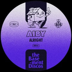 PREMIERE: Aiby - Alright [theBasement Discos]