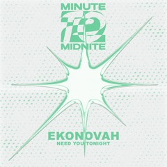 Ekonovah - Need You Tonight