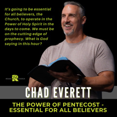 The Power of Pentecost - Essential for All Believers | Chad Everett | The Roads Church
