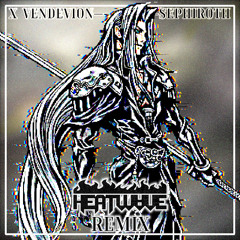 Sephiroth (HEATWVVE REMIX 2ND PLACE)