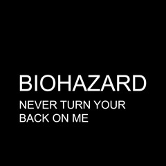 Never Turn Your Back On Me