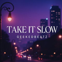 Take It Slow (Banger)