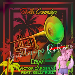 DAYVI feat. Kelly Ruiz - Baila Conmigo (LguaTempo Re Remix)