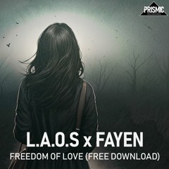 L.A.O.S x Fayen - Freedom Of Love