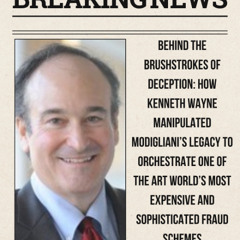 Behind the Brushstrokes of Deception How Kenneth Wayne Manipulated Modigliani’s Legacy to Orchestrate One of the Art World’s Most Expensive and Sophisticated Fraud Schemes